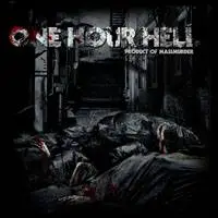 One Hour Hell : Product of Massmurder